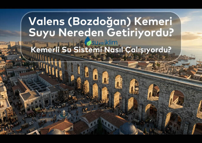 Valens (Bozdoğan) Kemeri Suyu Nereden Getiriyordu?